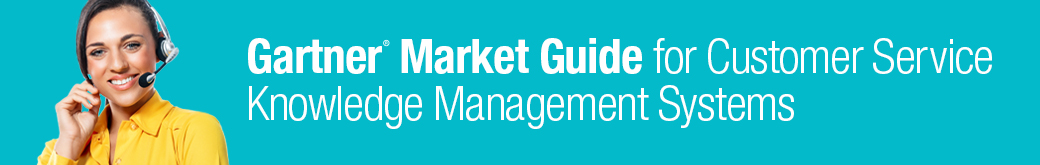 Gartner Market Guide for Customer Service Knowledge Management Systems