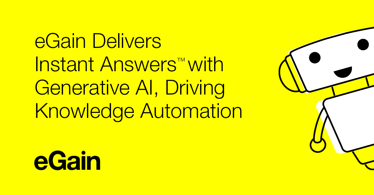 eGain delivers Instant Answers™ with generative AI, driving knowledge automation eGain
